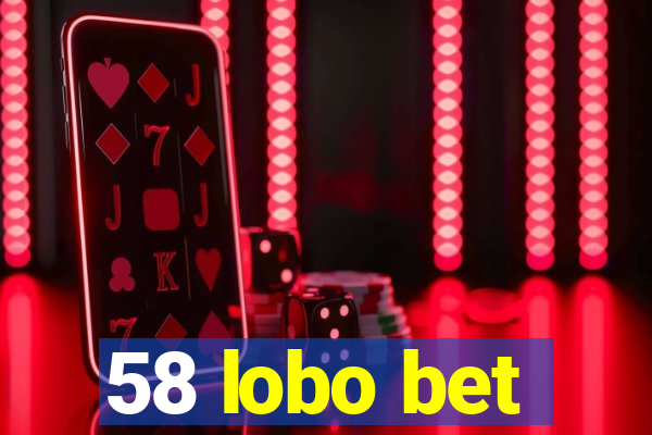 58 lobo bet